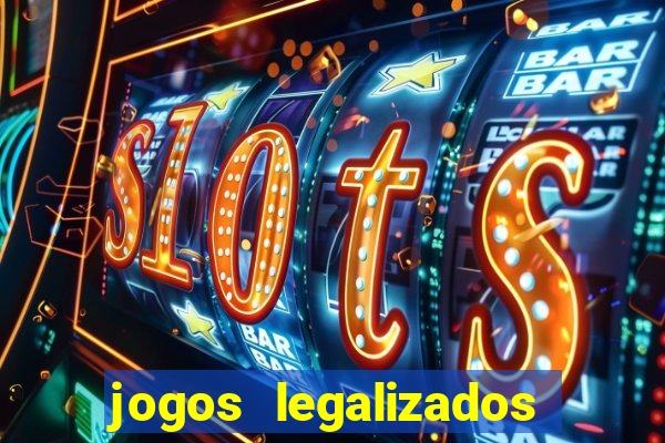 jogos legalizados no brasil